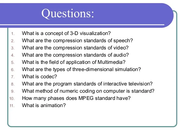 Questions: What is a concept of 3-D visualization? What are