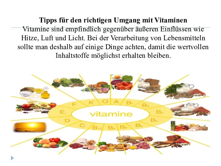 Tipps für den richtigen Umgang mit Vitaminen Vitamine sind empfindlich