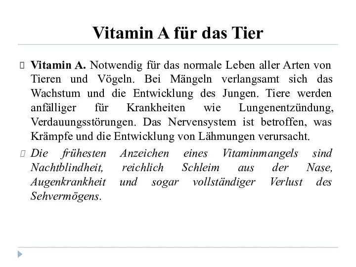 Vitamin A für das Tier Vitamin A. Notwendig für das