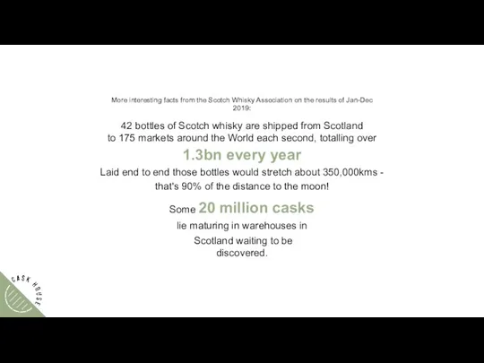 More interesting facts from the Scotch Whisky Association on the