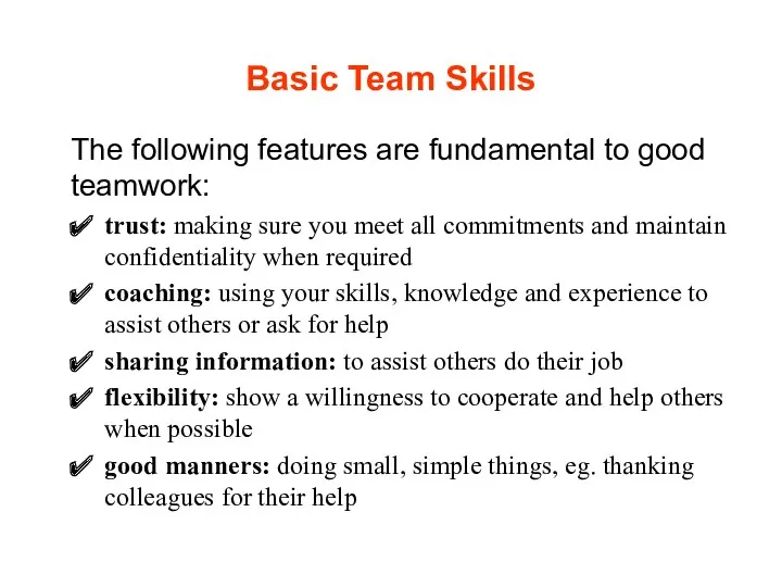 Basic Team Skills The following features are fundamental to good