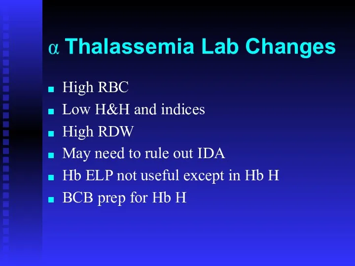 α Thalassemia Lab Changes High RBC Low H&H and indices