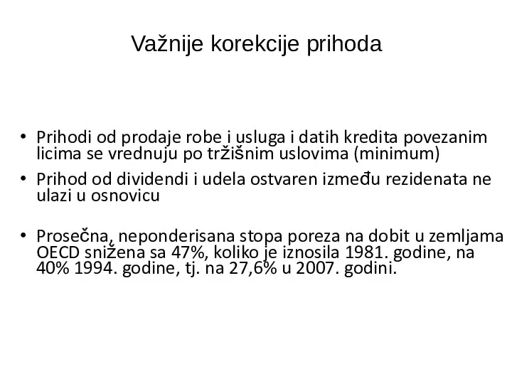 Važnije korekcije prihoda Prihodi od prodaje robe i usluga i