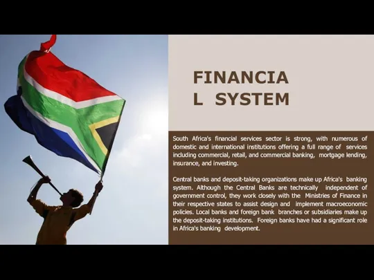 South Africa's financial services sector is strong, with numerous of