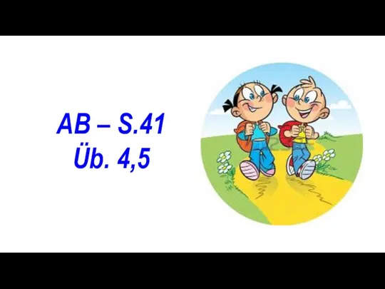 AB – S.41 Üb. 4,5