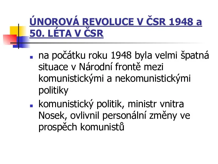 ÚNOROVÁ REVOLUCE V ČSR 1948 a 50. LÉTA V ČSR