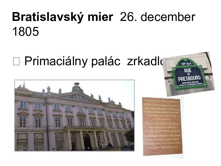 Bratislavský mier 26. december 1805 ⮚ Primaciálny palác zrkadlová sieň