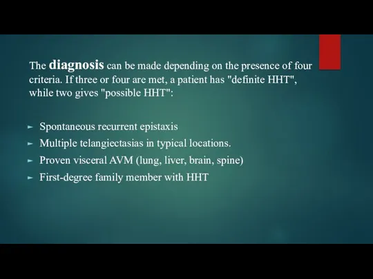 The diagnosis can be made depending on the presence of