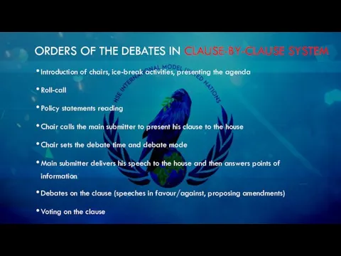 ORDERS OF THE DEBATES IN CLAUSE-BY-CLAUSE SYSTEM Introduction of chairs, ice-break activities, presenting
