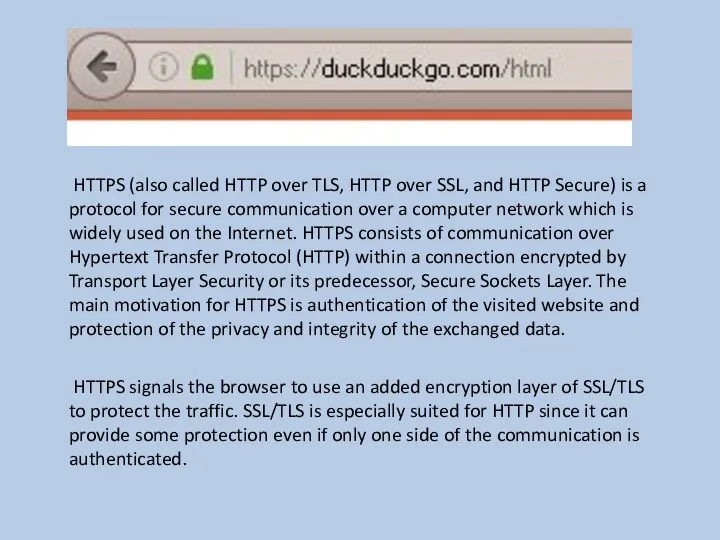 HTTPS (also called HTTP over TLS, HTTP over SSL, and