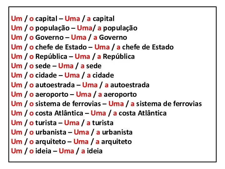 Um / o capital – Uma / a capital Um / o população