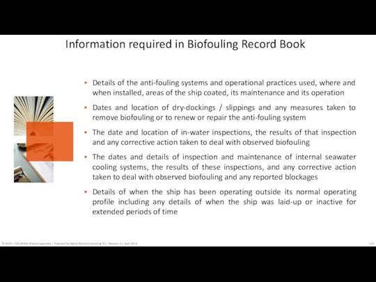 Information required in Biofouling Record Book Details of the anti-fouling