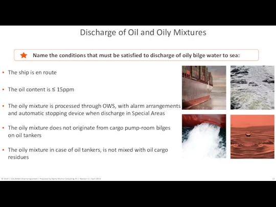 Discharge of Oil and Oily Mixtures Name the conditions that