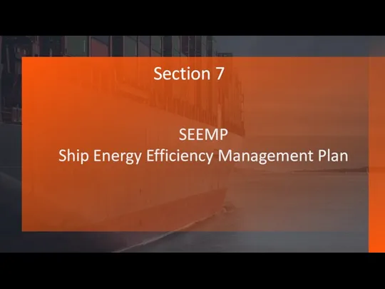 SEEMP Ship Energy Efficiency Management Plan Section 7