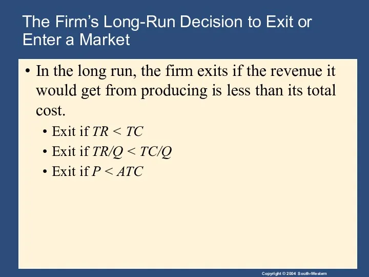 The Firm’s Long-Run Decision to Exit or Enter a Market