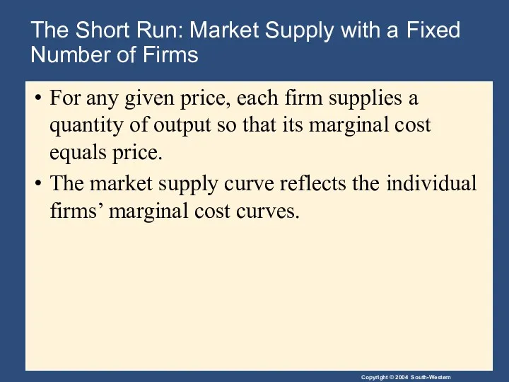 The Short Run: Market Supply with a Fixed Number of