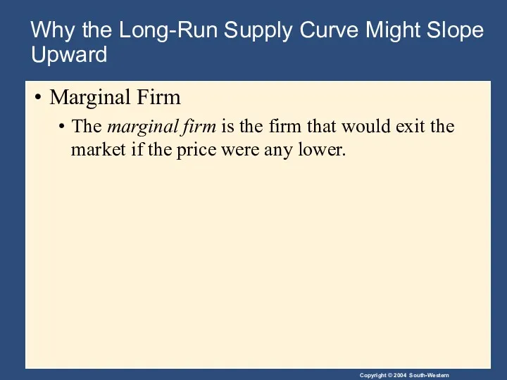 Why the Long-Run Supply Curve Might Slope Upward Marginal Firm