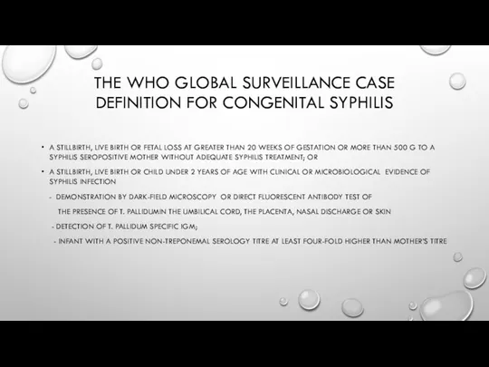 THE WHO GLOBAL SURVEILLANCE CASE DEFINITION FOR CONGENITAL SYPHILIS A