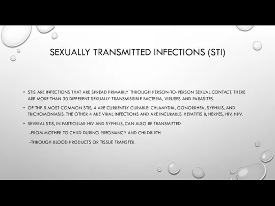 SEXUALLY TRANSMITTED INFECTIONS (STI) STIS ARE INFECTIONS THAT ARE SPREAD