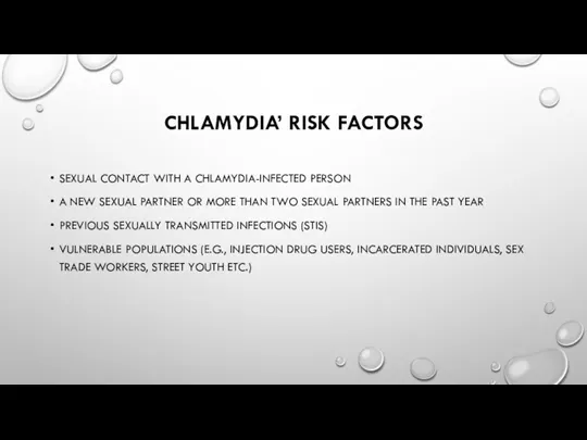 CHLAMYDIA’ RISK FACTORS SEXUAL CONTACT WITH A CHLAMYDIA-INFECTED PERSON A