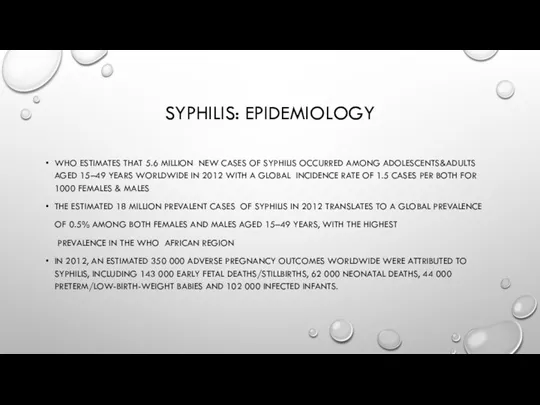 SYPHILIS: EPIDEMIOLOGY WHO ESTIMATES THAT 5.6 MILLION NEW CASES OF