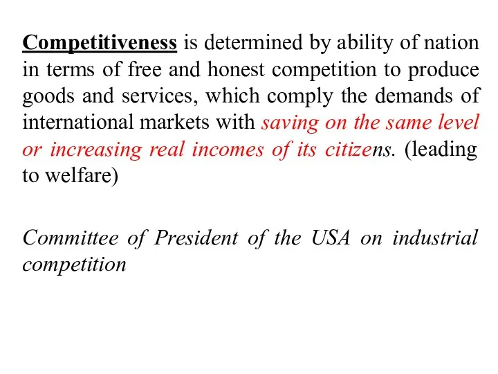 Competitiveness is determined by ability of nation in terms of