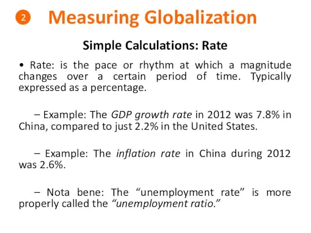 Measuring Globalization 2 Simple Calculations: Rate • Rate: is the