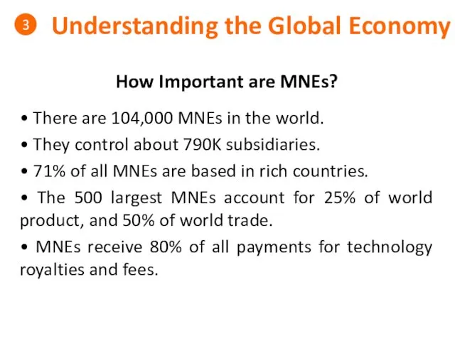 Understanding the Global Economy 3 How Important are MNEs? •