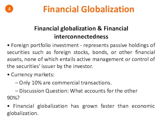 Financial Globalization 4 Financial globalization & Financial interconnectedness • Foreign