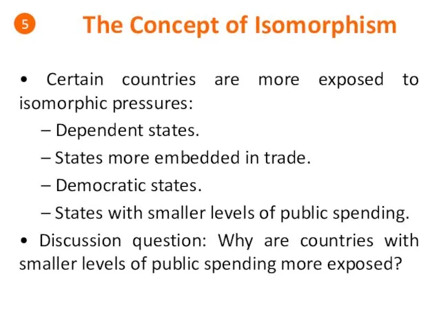 The Concept of Isomorphism 5 • Certain countries are more
