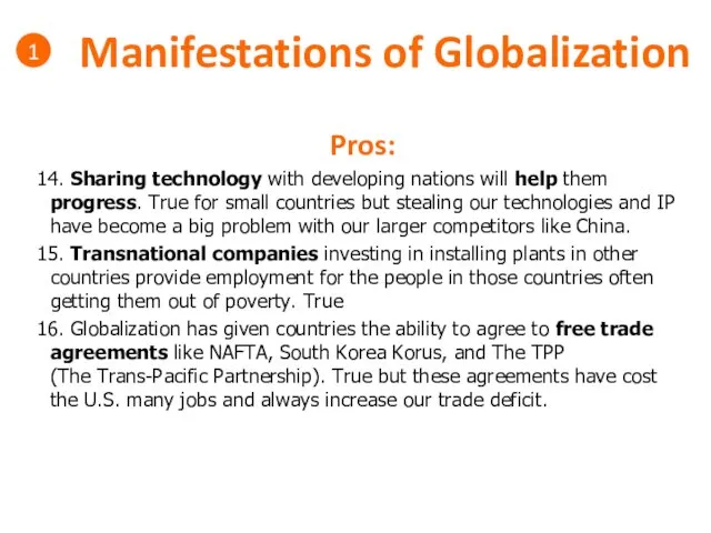 Manifestations of Globalization 1 Pros: 14. Sharing technology with developing