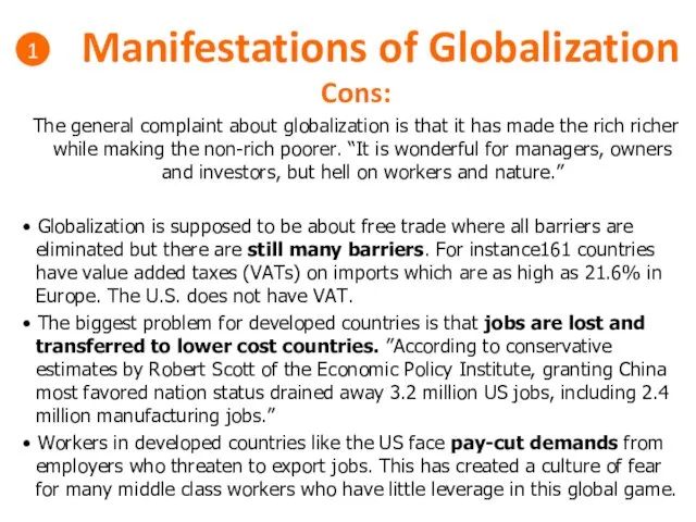 Manifestations of Globalization 1 Cons: The general complaint about globalization