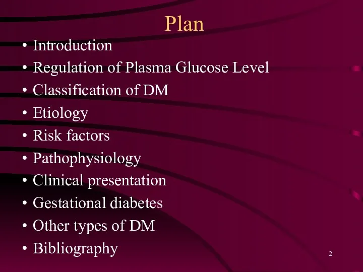 Plan Introduction Regulation of Plasma Glucose Level Classification of DM