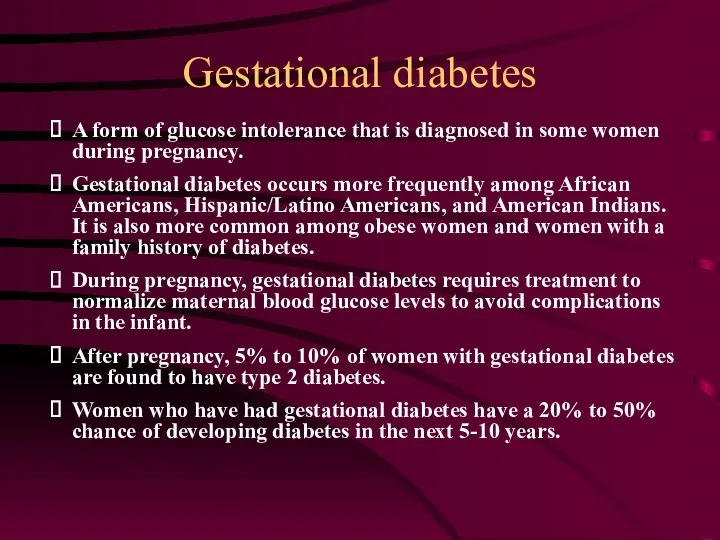 A form of glucose intolerance that is diagnosed in some