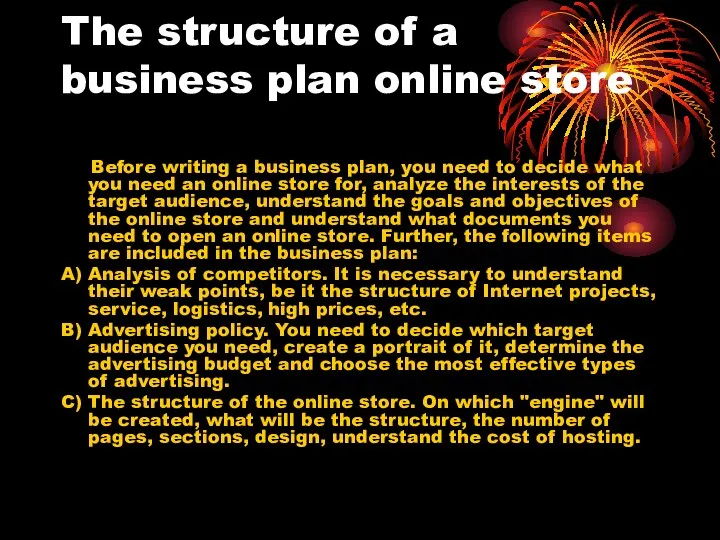 The structure of a business plan online store Before writing a business plan,