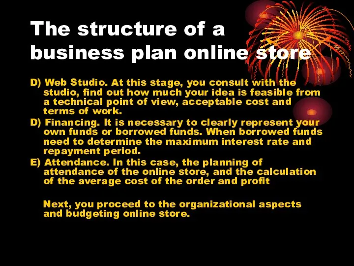 The structure of a business plan online store D) Web Studio. At this