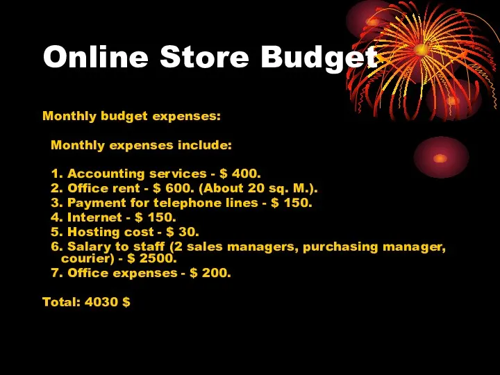 Online Store Budget Monthly budget expenses: Monthly expenses include: 1. Accounting services -