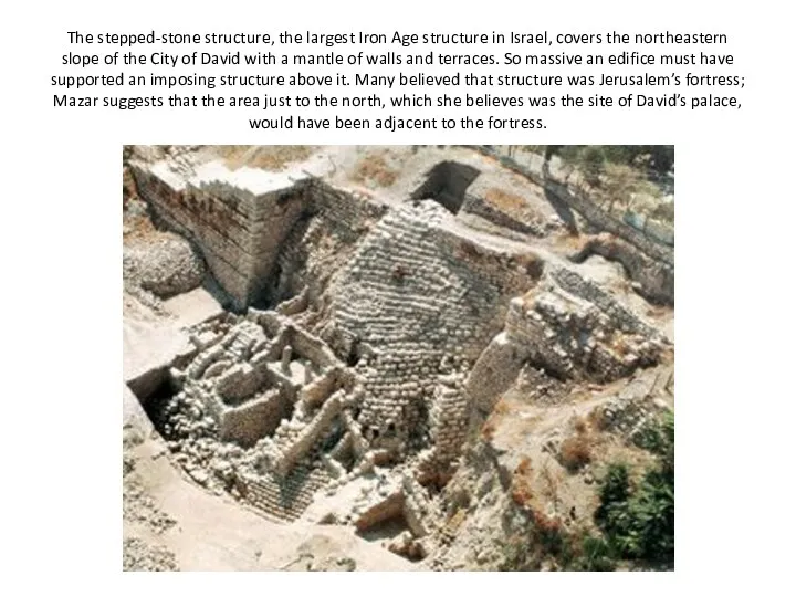 The stepped-stone structure, the largest Iron Age structure in Israel,