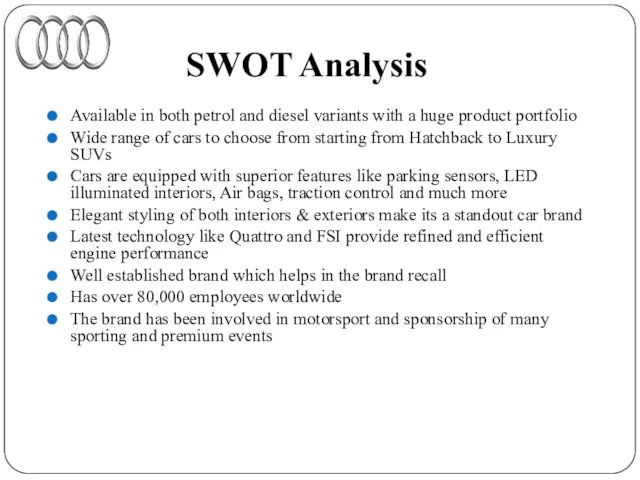 SWOT Analysis Available in both petrol and diesel variants with