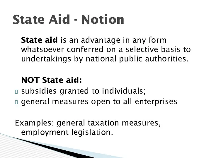State aid is an advantage in any form whatsoever conferred on a selective