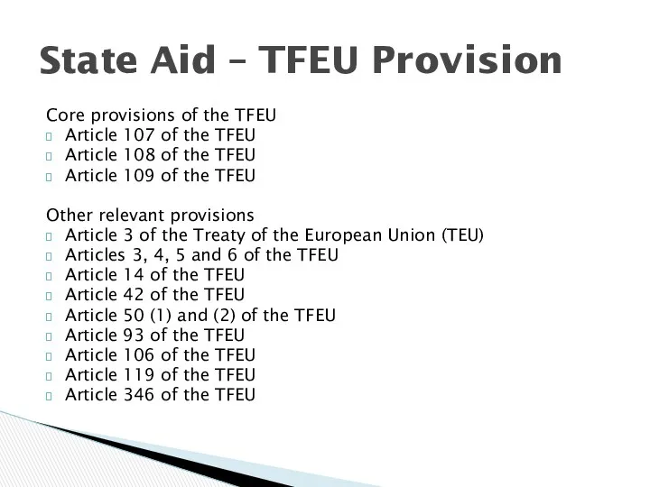 Core provisions of the TFEU Article 107 of the TFEU Article 108 of