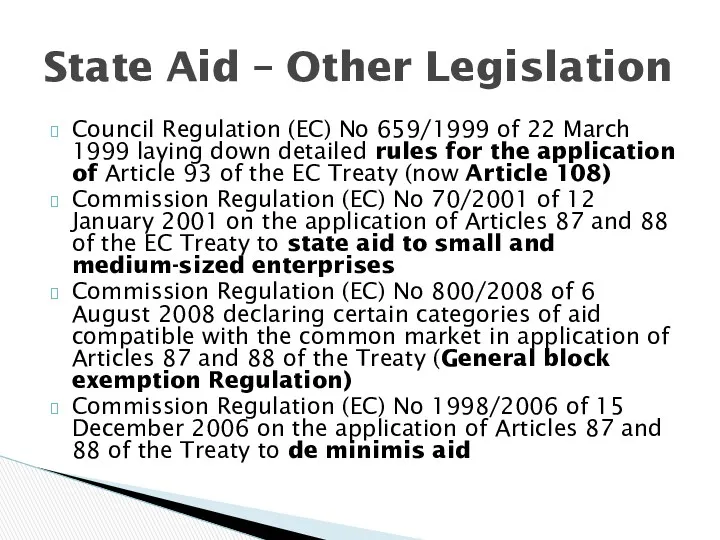 Council Regulation (EC) No 659/1999 of 22 March 1999 laying down detailed rules