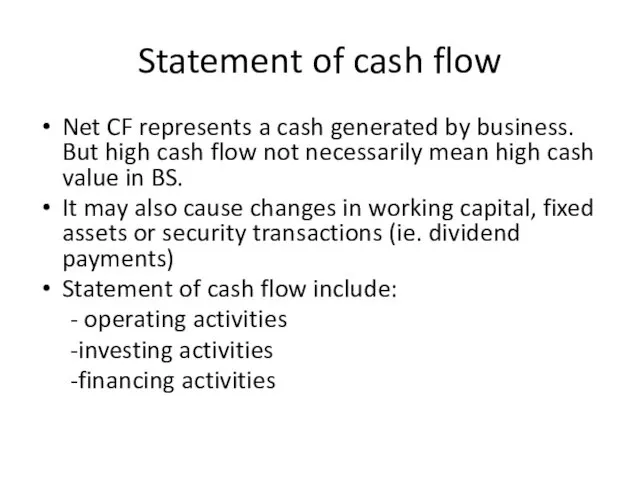 Statement of cash flow Net CF represents a cash generated