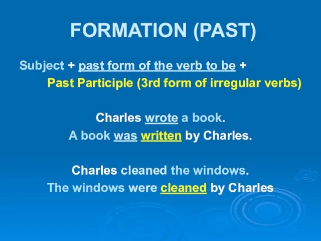 FORMATION (PAST) Subject + past form of the verb to