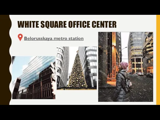 WHITE SQUARE OFFICE CENTER Belorusskaya metro station