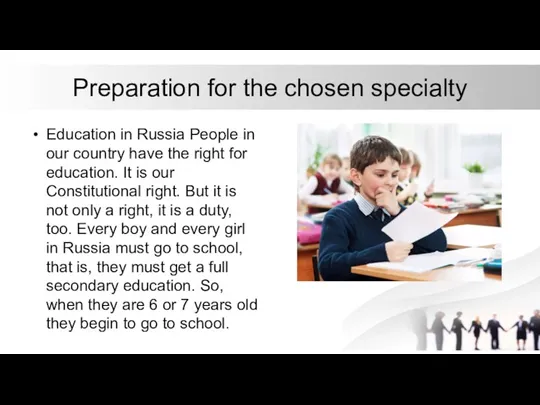 Preparation for the chosen specialty Education in Russia People in