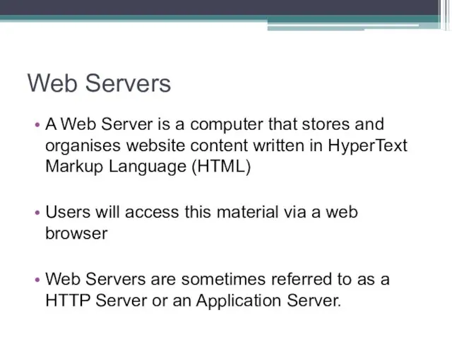 Web Servers A Web Server is a computer that stores