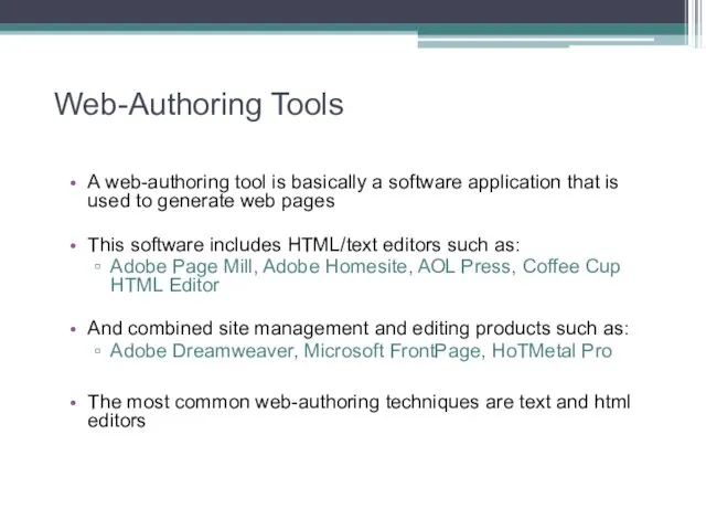 Web-Authoring Tools A web-authoring tool is basically a software application