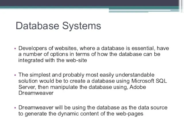 Database Systems Developers of websites, where a database is essential,