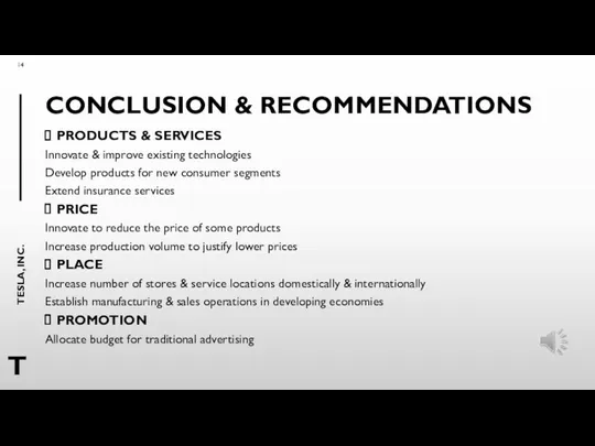 CONCLUSION & RECOMMENDATIONS PRODUCTS & SERVICES Innovate & improve existing